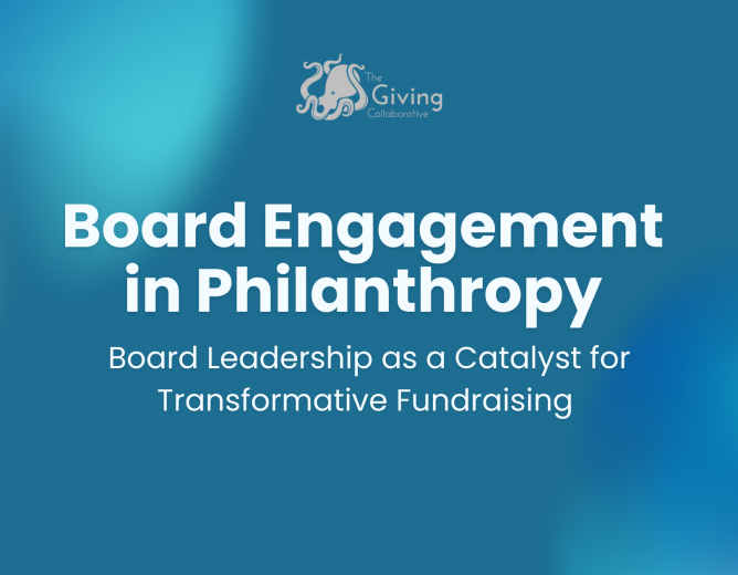 Board Engagement in Philanthropy: Board Leadership as a Catalyst for Transformative Fundraising